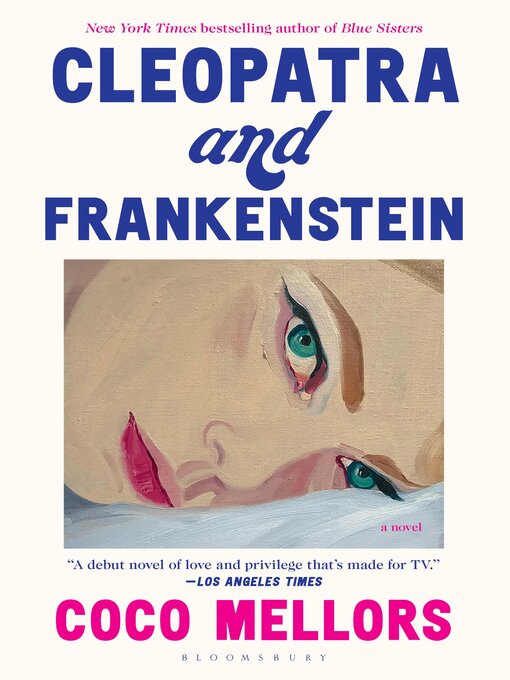 Title details for Cleopatra and Frankenstein by Coco Mellors - Wait list